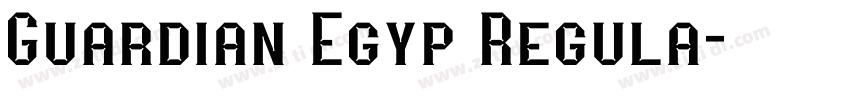 Guardian Egyp Regula字体转换 Guardian Egyp Regula字体转换